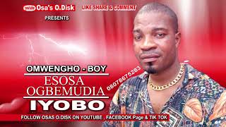 OMWENGHO BOY ESOSA OGBEMUDIA in IYOBO