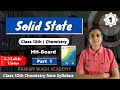 Solid State Class 12th Chemistry Part 1