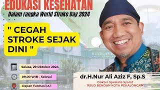 EDUKASI KESEHATAN.CEGAH STROKE SEJAK DINI