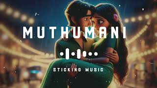 Muthumani Maala - Chinna Gounder - Slowed and Reverb Version - Sticking Music - 🎧🎧🎧