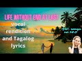 JW songs life without end at last (vocal rendition and Tagalog lyric)