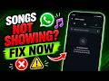 WhatsApp Music Song Not Showing in Status? Fix It Now