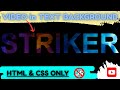 Stunning Video in Transparent Text with HTML & CSS! 🌟 No JavaScript Needed. #ByteBlazedev