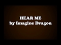Hear Me - Imagine Dragon