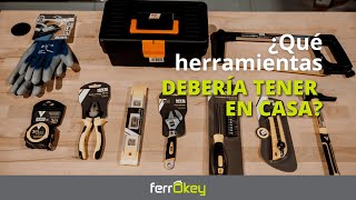 ¿Qué herramientas debería tener en casa?