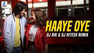 Haaye Oye (Remix) | DJ Rik & DJ Hitesh | QARAN ft. Ash King | Elli AvrRam | Shantanu Maheshwari