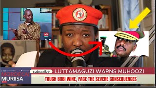 Luttamaguzi warns Muhoozi: 'Touch Bobi Wine, Faces Severe Consequences'!