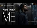 ALLAH KNOWS ME - Emotional Nasheed (Vocals Only)