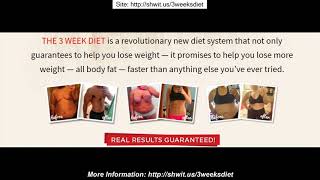 3 week diet - 3 week diet plan - how to lose weight fast - does it really work?