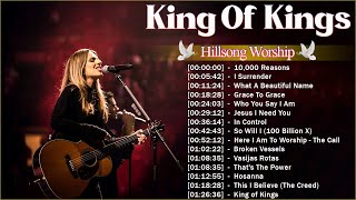 King of Kings - Hillsong Worship Christian Worship Songs 2024 ✝✝✝ Best Praise And Worship Songs