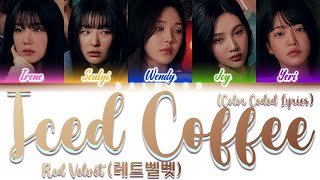 Red Velvet (레드벨벳) - Iced Coffee [Color Coded Lyrics Han|Rom|Eng]