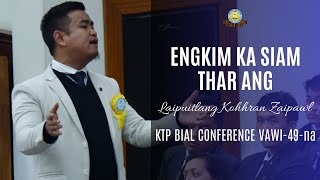 Laipuitlang Kohhran Zaipawl - Engkim Ka Siam Thar Ang | Bial KTP Conference | Chanmari Pastor Bial