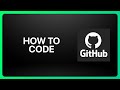 How To Code On GitHub Tutorial