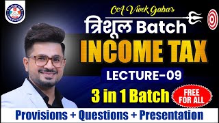 🔴त्रिशूल Batch DT - INCOME TAX Class - 9 🔴 | 100% FREE For ALL🔥 | VG Sir 🥇| Dec 24/Jan 25 🔥|