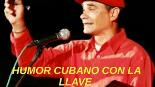 HUMOR CUBANO CON LA LLAVE