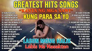 Labis Na Nasaktan   Kung Para Sa'yo   Tagalog Love Songs Playlist 2023 💕Non Stop Music Love Songs