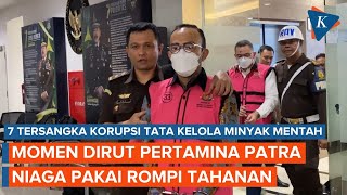 Momen Dirut Pertamina Patra Niaga Digiring Pakai Rompi Tahanan, Jadi Tersangka Korupsi Minyak