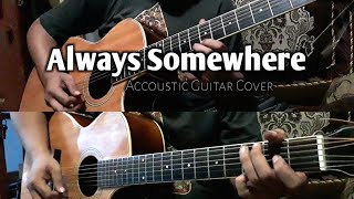 Always Somewhere - Scorpion || Acoustic Guitar Cover By akbar