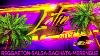 Latin Party Mix★Latin Music 2019★Reggaeton★Salsa★Bachata★Merengue★DJ Jorge Andre