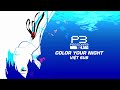 [Việt sub] Color Your Night - Persona 3 Reload Soundtrack