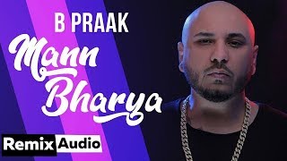 Mann Bharrya (Audio Remix) | B Praak | Jaani | Himanshi Khurana | Latest Punjabi Song 2020