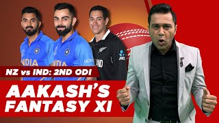 KOHLI is MY CAPTAIN - NZ vs IND - 2nd ODI | Aakash's Fantasy XI | Fantasy Cricket