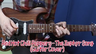 Red Hot Chili Peppers - The Zephyr Song (Guitar Cover)