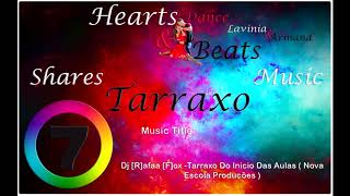 Tarraxo Music 2024 🎶 | Dj Rafaa Fox - Tarraxo Do Inicio Das Aulas