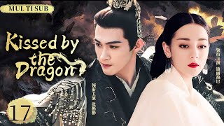 MUTLISUB【Kissed by the Dragon】▶EP17 💋Dilraba Zhang Binbin  Wang Yibo  Zhao Liying ❤️Fandom