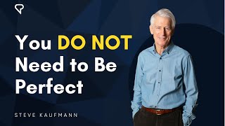 You DO NOT Need to Be Perfect