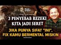 💥3 PENYEBAB REZEKI KITA MENJADI SERET - FAIZ ZAINUDDIN