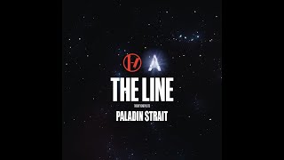 Paladin Strait x The Line (Seamless Transition)