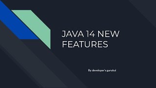 1. Java 14 New Features | Developer's Gurukul