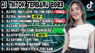 DJ TIKTOK TERBARU 2023 DJ FEEL ONLY LOVE FYP TIK T...