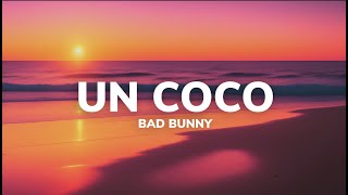 Un Coco - Bad Bunny (Letra/Lyrics)