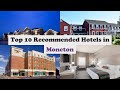 Top 10 Recommended Hotels In Moncton | Best Hotels In Moncton