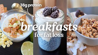 healthy breakfasts for fat loss | sweet + high protein!