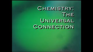 Chemistry: The Universal Connection - Module 7