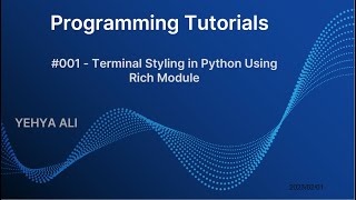 Programming Tutorials #001 | Terminal Styling in Python Using Rich Module