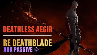 [Lost Ark] Aegir HM (Deathless) - Ark Passive Remaining Energy Deathblade