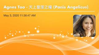 天上聖潔之糧 Panis Angelicus (S. Louis) Agnes Tao, Soprano. Florence Ip, Pianist. Livestream at SJA Parish