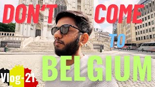 Don't go to Belgium! Worst Day of our Trip in Brussels | Must Watch | Exploring Europe