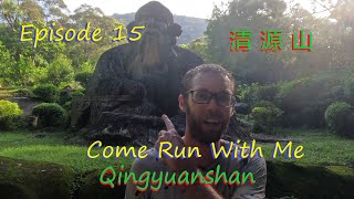 Ep. 15: Come Run With Me up Qingyuanshan in Quanzhou