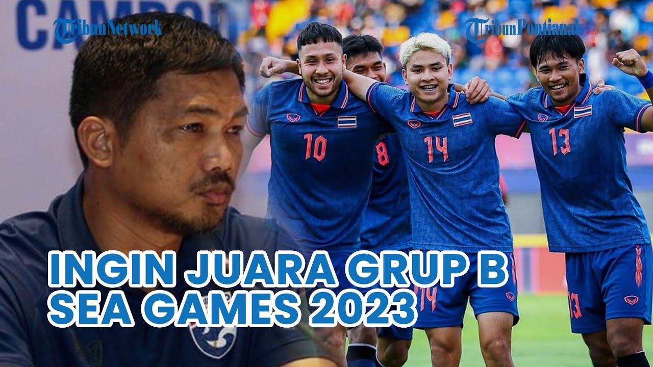 Thailand Ingin Juara Grup B SEA Games 2023, Kans Vietnam Jumpa Timnas ...