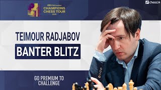 Banter Blitz with Teimour Radjabov