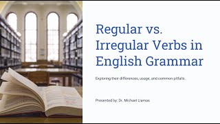 Regular vs Irregular Verbs in English Grammar - IELTS Preparation