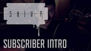 SHIV-R - Subscriber Intro