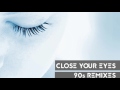 Mega ´lo Mania Close Your Eyes (90th Remixes)