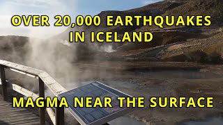 Over 20,000 Earthquakes in Iceland! Magma 1 km Below The Surface | Eruption 2021 Update