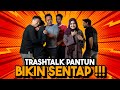 PANTUN TR4SHTALK PALING P4NAS !!! SAK1TNYA GAK ADA 0BAT !!!